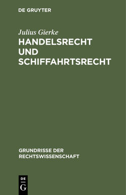 Handelsrecht und Schiffahrtsrecht von Gierke,  Julius