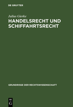 Handelsrecht und Schiffahrtsrecht von Gierke,  Julius