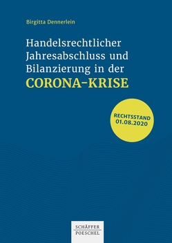 Handelsrechtlicher Jahresabschluss und Bilanzierung in der Corona-Krise von Dennerlein,  Birgitta