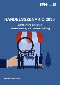 Handelsszenario 2030 von Eichholz-Klein,  Dr. Susanne, Heinick,  Hansjürgen
