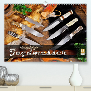Handgefertigte Jagdmesser (Premium, hochwertiger DIN A2 Wandkalender 2022, Kunstdruck in Hochglanz) von Hergenhan,  Georg