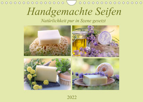Handgemachte Seifen – Natürlichkeit in Szene gesetztAT-Version (Wandkalender 2022 DIN A4 quer) von Riedel,  Tanja