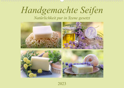Handgemachte Seifen – Natürlichkeit in Szene gesetztAT-Version (Wandkalender 2023 DIN A2 quer) von Riedel,  Tanja