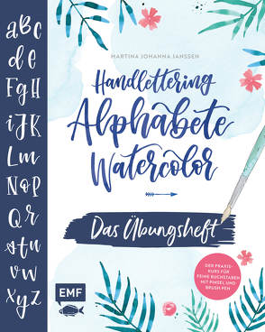 Handlettering Alphabete Watercolor – Das Übungsheft von Janssen,  Martina Johanna