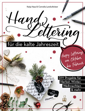 Handlettering für die kalte Jahreszeit von Haas,  Katja, Landschützer,  Cornelia