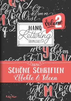 Handlettering Übungsheft Volume 2 von Haas,  Katja