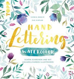 Handlettering Watercolor von Hiepler,  Sue, Reddig,  Yasmin