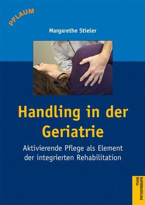 Handling und integrierte Rehabilitation von Stieler,  Margarethe