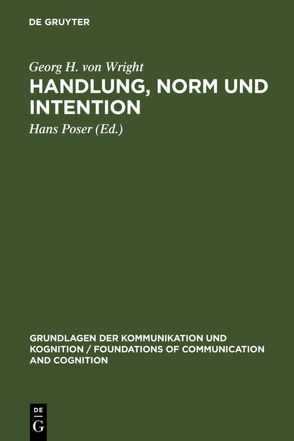 Handlung, Norm und Intention von Poser,  Hans, Wright,  Georg H. von