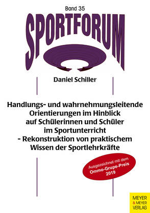 Handlungs- und wahrnehmungsleitende Orientierungen im Hinblick auf Schülerinnen und Schüler im Sportunterricht von Schiller,  Daniel