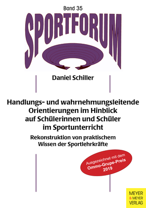 Handlungs- und wahrnehmungsleitende Orientierungen im Hinblick auf Schülerinnen und Schüler im Sportunterricht von Schiller,  Daniel