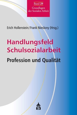 Handlungsfeld Schulsozialarbeit von Hollenstein,  Erich, Nieslony,  Frank