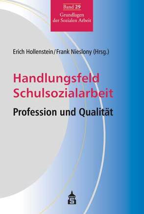 Handlungsfeld Schulsozialarbeit von Hollenstein,  Erich, Nieslony,  Frank