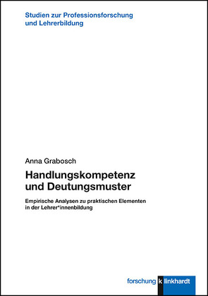 Handlungskompetenz und Deutungsmuster von Grabosch,  Anna