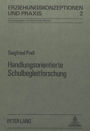 Handlungsorientierte Schulbegleitforschung von Prell,  Siegfried W.