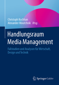 Handlungsraum Media Management von Kochhan,  Christoph, Moutchnik,  Alexander