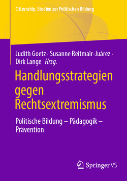 Handlungsstrategien gegen Rechtsextremismus von Goetz,  Judith, Lange,  Dirk, Reitmair-Juarez,  Susanne