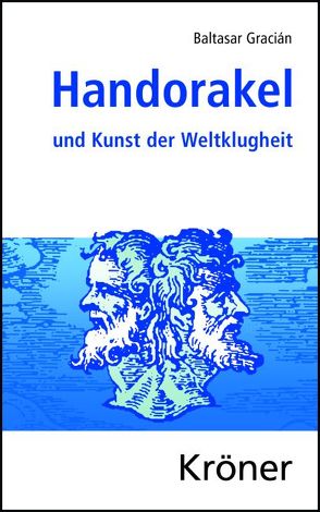 Handorakel und Kunst der Weltklugheit von Gracián,  Baltasar, Neumeister,  Sebastian, Schopenhauer,  Arthur