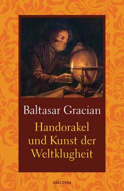 Handorakel und Kunst der Weltklugheit von Gracián,  Baltasar, Schopenhauer,  Arthur