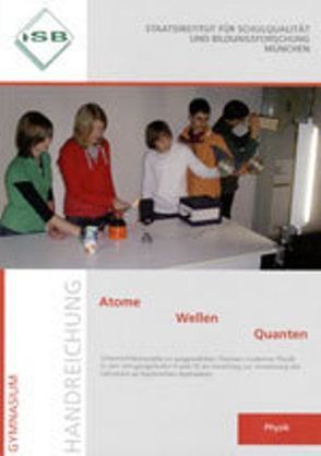 Handreichung Atome-Wellen-Quanten von Thalmaier,  Andreas