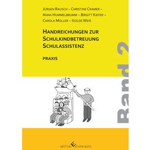 Handreichungen zur Schulkindbetreuung/ Schulassistenz von Rausch,  Jürgen