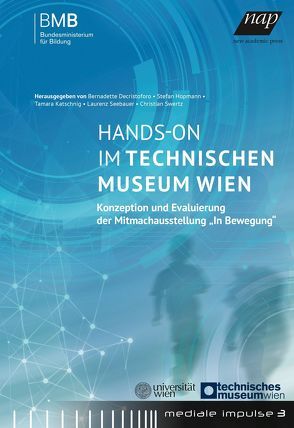 Hands-On im Technischen Museum Wien von Decristoforo,  Bernadette, Hopmann,  Stefan, Katschnig,  Tamara, Seebauer,  Laurenz, Swertz,  Christian