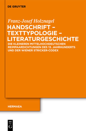 Handschrift – Texttypologie – Literaturgeschichte von Holznagel,  Franz-Josef