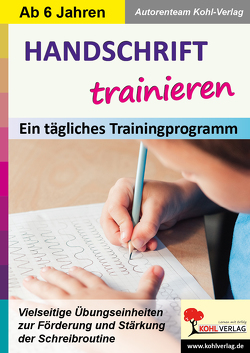 Handschrift trainieren von Autorenteam Kohl-Verlag