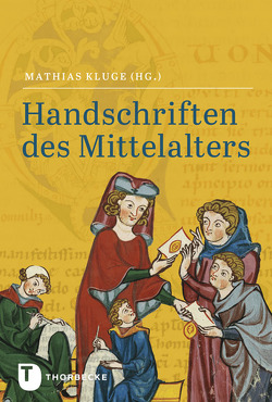 Handschriften des Mittelalters von Kluge,  Mathias