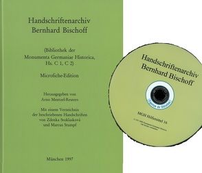 Handschriftenarchiv Bernhard Bischoff von Mentzel-Reuters,  Arno, Stoklasková,  Zdenka, Stumpf,  Marcus