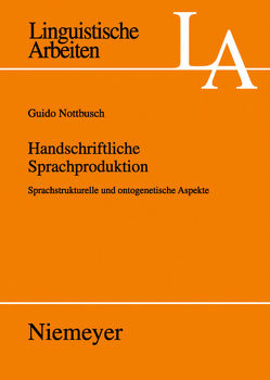 Handschriftliche Sprachproduktion von Nottbusch,  Guido