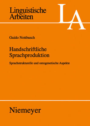 Handschriftliche Sprachproduktion von Nottbusch,  Guido