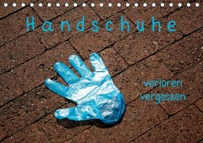 Handschuhe – verloren – vergessen (Tischkalender 2018 DIN A5 quer) von J. Sülzner [[NJS-Photographie]],  Norbert