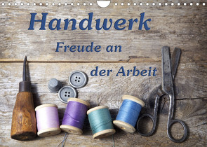 Handwerk – Freude an der Arbeit (Wandkalender 2022 DIN A4 quer) von Kirsch,  Gunter