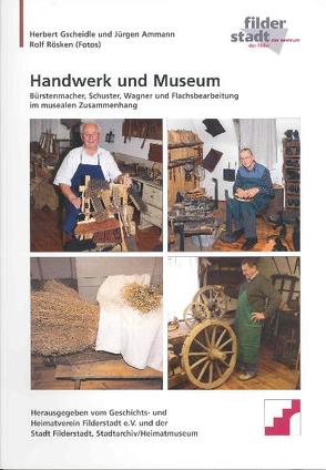 Handwerk im Museum von Ammann,  Jürgen, Back,  Nikolaus, Gscheidle,  Herbert, Rösken,  Rolf, Welz,  Rainer