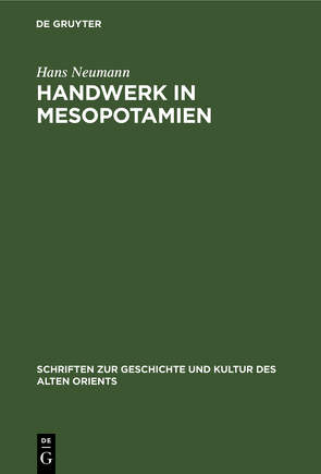 Handwerk in Mesopotamien von Neumann,  Hans