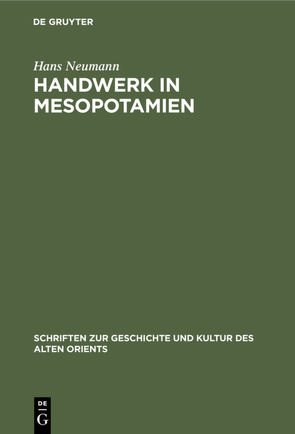 Handwerk in Mesopotamien von Neumann,  Hans