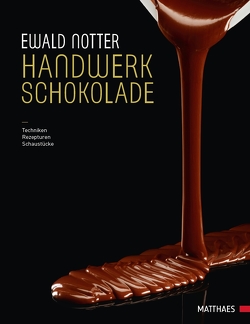 Handwerk Schokolade von Notter,  Ewald