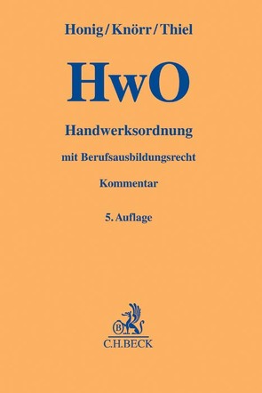 Handwerksordnung von Günther,  Thomas, Honig,  Gerhart, Knörr,  Matthias, Kremer,  Eva-Maria, Olthaus,  Christian, Thiel,  Markus, Tillmanns,  Reiner