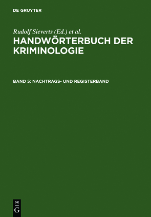 Handwörterbuch der Kriminologie / Nachtrags- und Registerband von Elster,  Alexander, Lingemann,  Heinrich, Schneider,  Hans J., Sieverts,  Rudolf