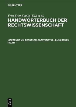 Handwörterbuch der Rechtswissenschaft / Rechtspflegestatistik – Russisches Recht von Elster,  Alexander, Stier-Somlo,  Fritz