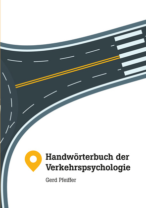 Handwörterbuch der Verkehrspsychologie von Pfeiffer,  Gerd