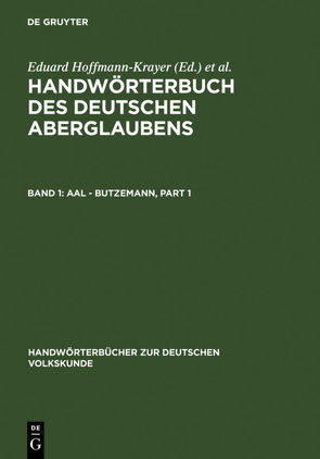 Handwörterbuch des deutschen Aberglaubens / Aal – Butzemann von Bächtold-Stäubli,  Hanns, Hoffmann-Krayer,  Eduard