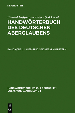 Handwörterbuch des deutschen Aberglaubens / Hieb- und stichfest – knistern von Bächtold-Stäubli,  Hanns, Hoffmann-Krayer,  Eduard