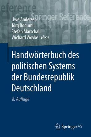 Handwörterbuch des politischen Systems der Bundesrepublik Deutschland von Andersen,  Uwe, Bogumil,  Jörg, Marschall,  Stefan, Woyke,  Wichard