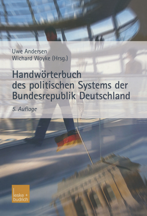 Handwörterbuch des politischen Systems der Bundesrepublik Deutschland von Andersen,  Uwe, Woyke,  Wichard