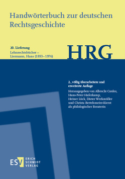 Handwörterbuch zur deutschen Rechtsgeschichte (HRG) – Lieferungsbezug – Lieferung 20: Lehnrechtsbücher–Liermann, Hans von Bertelsmeier-Kierst,  Christa, Cordes,  Albrecht, Haferkamp,  Hans-Peter, Lück,  Heiner, Werkmüller,  Dieter