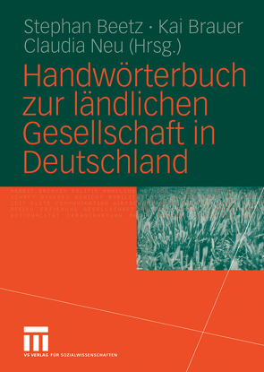Handwörterbuch zur ländlichen Gesellschaft in Deutschland von Beetz,  Stephan, Brauer,  Kai, Neu,  Claudia