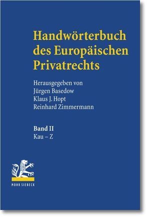 Handwörterbuch des Europäischen Privatrechts von Basedow,  Jürgen, Hopt,  Klaus J., Illmer,  Martin, Zimmermann,  Reinhard