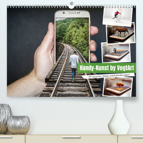 Handy-Kunst by VogtArt (Premium, hochwertiger DIN A2 Wandkalender 2023, Kunstdruck in Hochglanz) von VogtArt